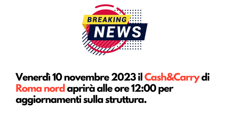News CASH&CARRY Roma nord.